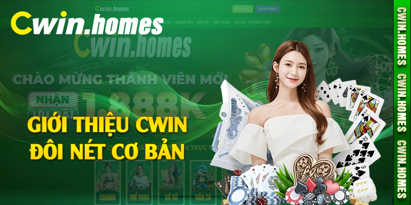 Giới thiệu Cwin đôi nét cơ bản 