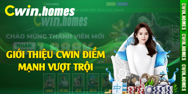 Giới thiệu Cwin điểm mạnh vượt trội 
