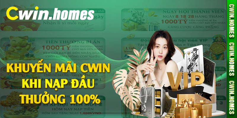 Khuyến mãi Cwin khi nạp đầu thưởng 100%